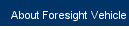 About Foresight Vehicle